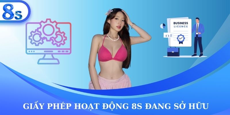 Giấy phép hoạt động 8s đang sở hữu