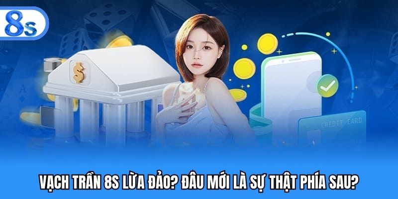 8S lừa đảo