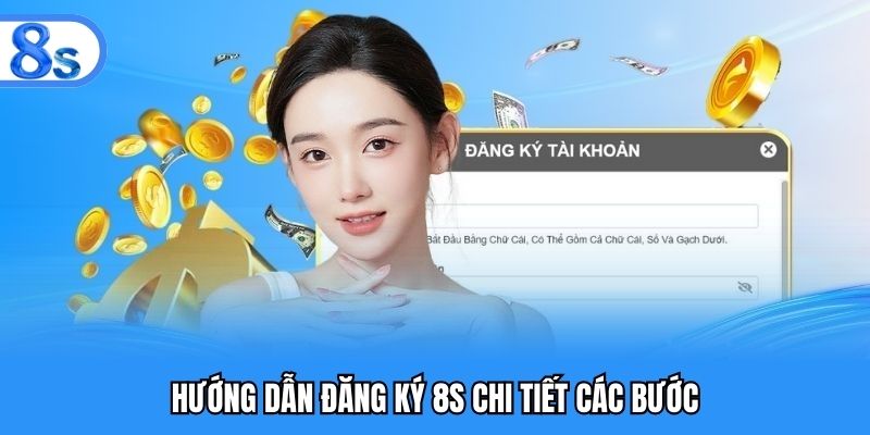 Hướng dẫn đăng ký 8S chi tiết các bước