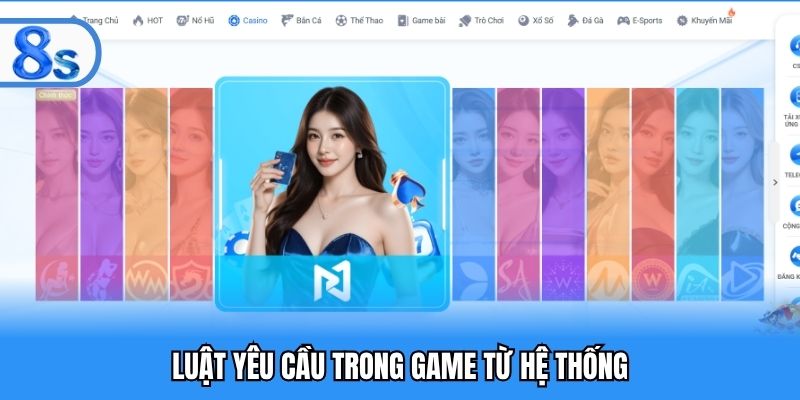 Luật yêu cầu trong game từ hệ thống