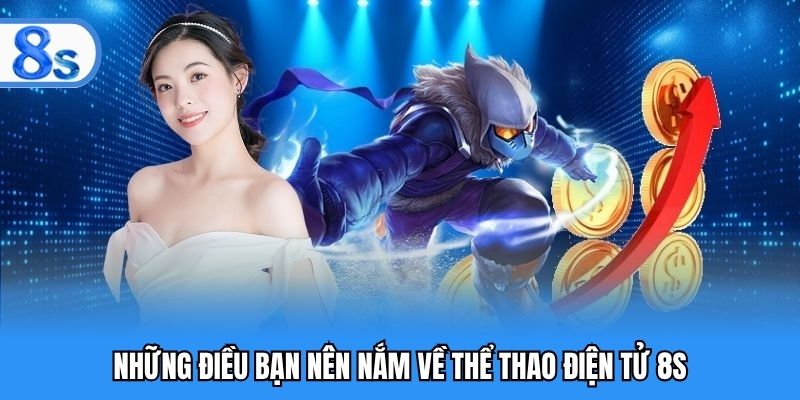 Những điều bạn nên nắm về thể thao điện tử 8S