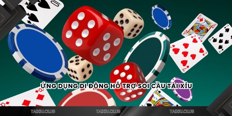 Ứng dụng di động hỗ trợ soi cầu tài xỉu
